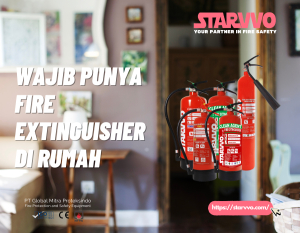 Pentingnya Memiliki Fire Extinguisher di Rumah | STARVVO Fire Extinguisher