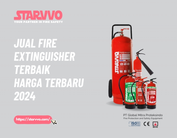 Jual Fire Extinguisher Terbaik | Jenis, Keunggulan, dan Daftar Harga Terbaru 2024