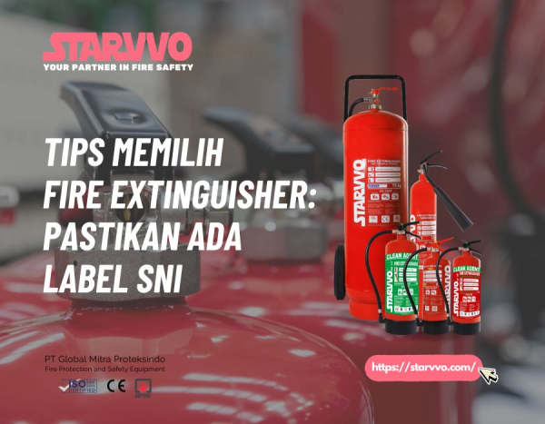 Tips Memilih Fire Extinguisher: Pastikan Ada Label SNI