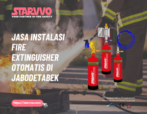Jasa Instalasi Fire Extinguisher Otomatis di JABODETABEK | STARVVO FireTrap System