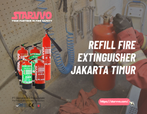 Refill / Isi Ulang Fire Extinguisher Jakarta Timur | STARVVO Fire Extinguisher