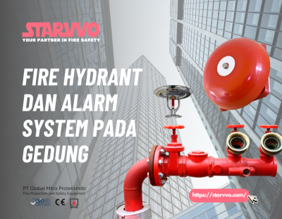 Proteksi Pada Gedung dengan Fire Hydrant System dan Fire Alarm System